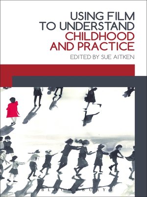 cover image of Using Film to Understand Childhood and Practice